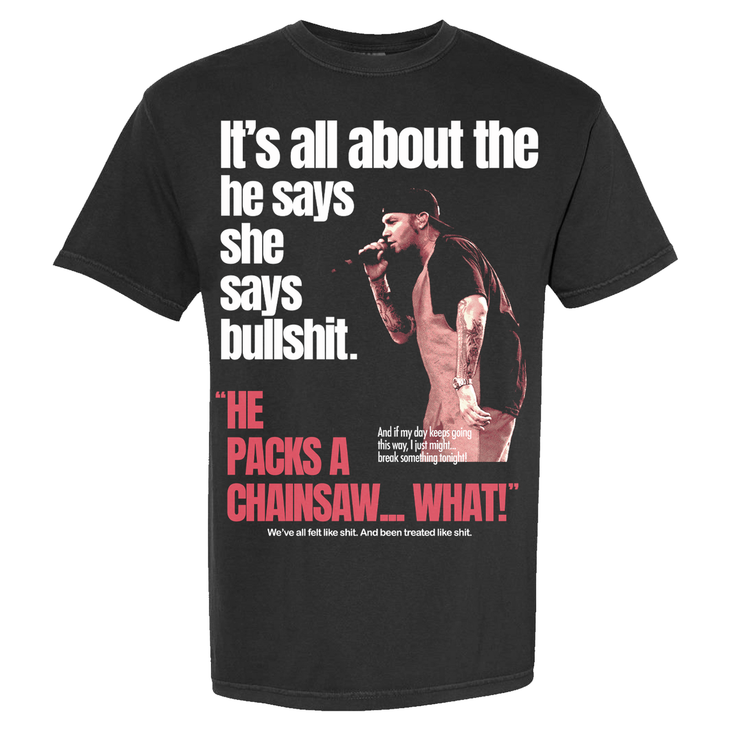 He Packs A Chainsaw Tee