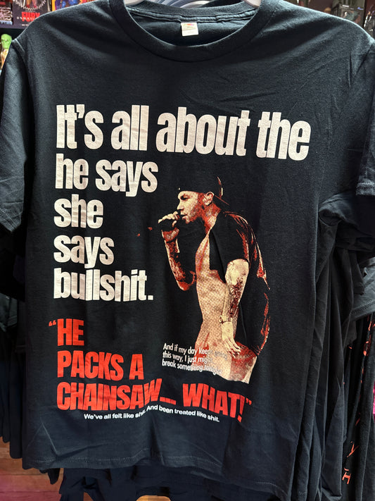 He Packs A Chainsaw Tee