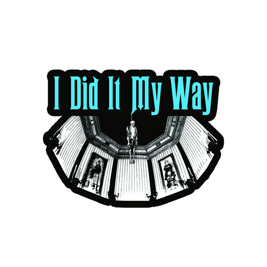 Did It My Way Vinyl Decal