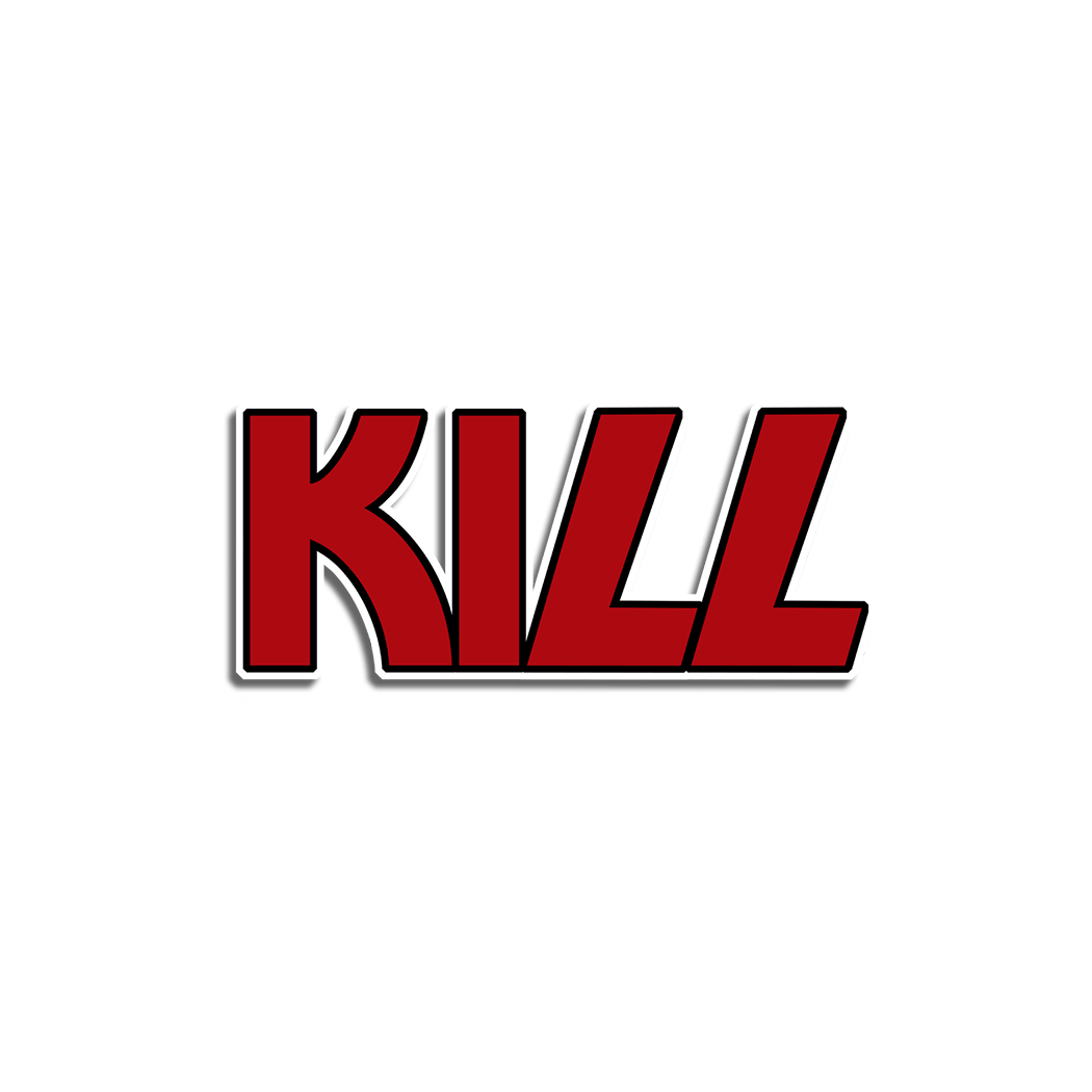 KILL Vinyl Decal